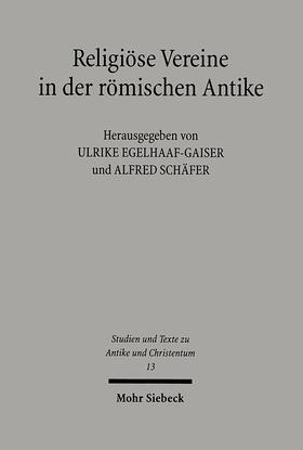 Egelhaaf-Gaiser / Schäfer |  Religiöse Vereine in der römischen Antike | Buch |  Sack Fachmedien