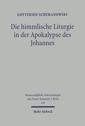 Schimanowski |  Die himmlische Liturgie in der Apokalypse des Johannes | Buch |  Sack Fachmedien