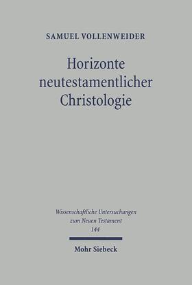 Vollenweider |  Horizonte neutestamentlicher Christologie | Buch |  Sack Fachmedien
