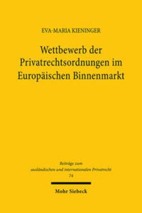 Kieninger |  Kieninger, E: Wettbewerb der Privatrechtsordnungen im Europä | Buch |  Sack Fachmedien