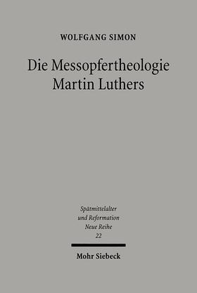 Simon |  Die Messopfertheologie Martin Luthers | Buch |  Sack Fachmedien