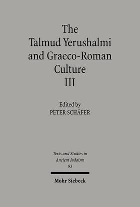 Schäfer |  The Talmud Yerushalmi and Graeco-Roman Culture III | Buch |  Sack Fachmedien