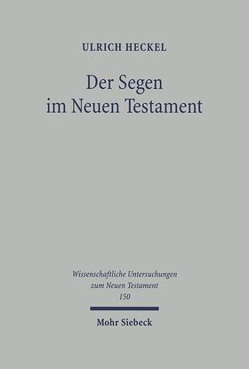 Heckel |  Der Segen im Neuen Testament | Buch |  Sack Fachmedien