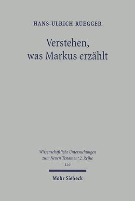 Rüegger / Ruegger |  Verstehen, was Markus erzählt | Buch |  Sack Fachmedien