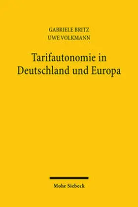 Britz / Volkmann |  Tarifautonomie in Deutschland und Europa | Buch |  Sack Fachmedien