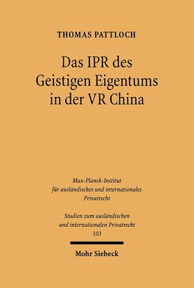 Pattloch |  Das IPR des geistigen Eigentums in der VR China | Buch |  Sack Fachmedien