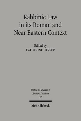 Hezser |  Rabbinic Law in its Roman and Near Eastern Context | Buch |  Sack Fachmedien
