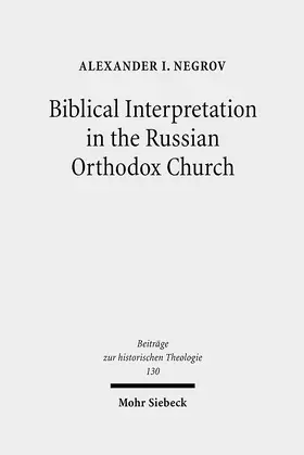 Negrov |  Biblical Interpretation in the Russian Orthodox Church | Buch |  Sack Fachmedien