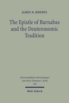 Rhodes |  The Epistle of Barnabas and the Deuteronomic Tradition | Buch |  Sack Fachmedien