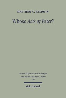 Baldwin |  Whose Acts of Peter? | Buch |  Sack Fachmedien