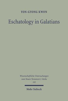 Kwon |  Eschatology in Galatians | Buch |  Sack Fachmedien