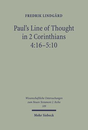 Lindgard |  Paul's Line of Thought in 2 Corinthians 4:16-5:10 | Buch |  Sack Fachmedien