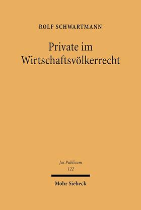 Schwartmann |  Schwartmann, R: Private im Wirtschaftsvölkerrecht | Buch |  Sack Fachmedien