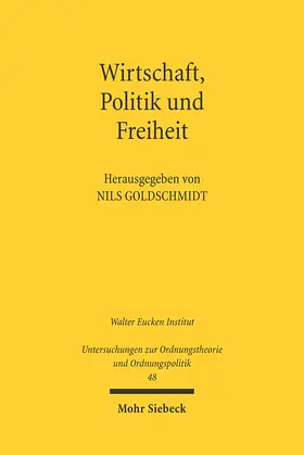 Goldschmidt |  Wirtschaft, Politik und Freiheit | Buch |  Sack Fachmedien