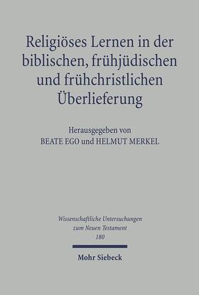 Ego / Merkel |  Religiöses Lernen in der biblischen, frühjüdischen und frühchristlichen Überlieferung | Buch |  Sack Fachmedien