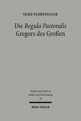Floryszczak |  Floryszczak, S: Regula Pastoralis Gregors des Großen | Buch |  Sack Fachmedien