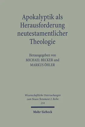 Becker / Öhler |  Apokalyptik als Herausforderung neutestamentlicher Theologie | Buch |  Sack Fachmedien