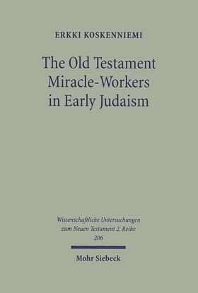 Koskenniemi |  The Old Testament Miracle-Workers in Early Judaism | Buch |  Sack Fachmedien