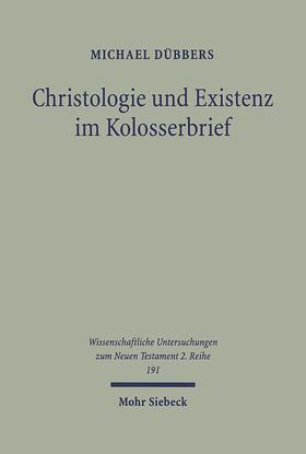 Dübbers |  Christologie und Existenz im Kolosserbrief | Buch |  Sack Fachmedien
