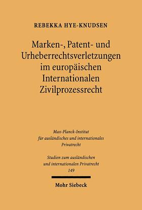 Hye-Knudsen |  Marken-, Patent- und Urheberrechtsverletzungen im europäischen Internationalen Zivilprozessrecht | Buch |  Sack Fachmedien