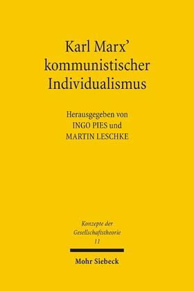 Pies / Leschke |  Karl Marx' kommunistischer Individualismus | Buch |  Sack Fachmedien