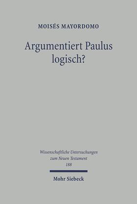 Mayordomo |  Argumentiert Paulus logisch? | Buch |  Sack Fachmedien