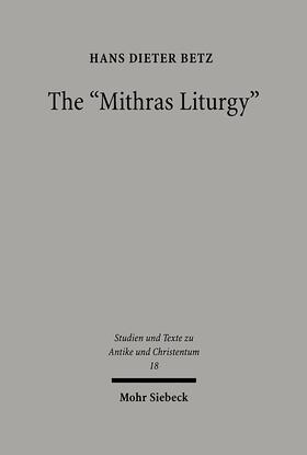 Betz |  The " Mithras Liturgy " | Buch |  Sack Fachmedien