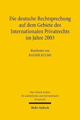 Max-Planck-Institut f. Privatrecht |  Die deutsche Rechtsprechung auf dem Gebiete des Internationalen Privatrechts | Buch |  Sack Fachmedien