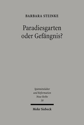 Steinke |  Paradiesgarten oder Gefängnis? | Buch |  Sack Fachmedien