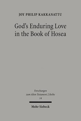 Kakkanattu |  Joy P. Kakkanattu: God's Enduring Love in the Book of Hosea | Buch |  Sack Fachmedien