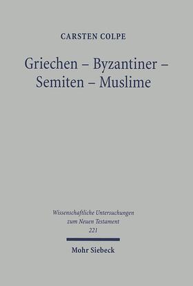 Colpe |  Griechen - Byzantiner - Semiten - Muslime | Buch |  Sack Fachmedien