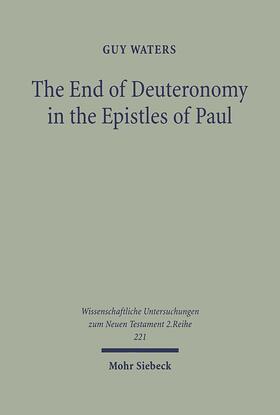 Waters |  The End of Deuteronomy in the Epistles of Paul | Buch |  Sack Fachmedien
