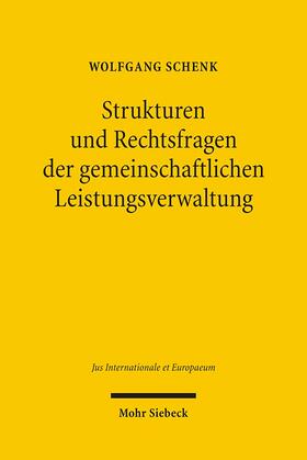 Schenk |  Strukturen und Rechtsfragen der gemeinschaftlichen Leistungsverwaltung | Buch |  Sack Fachmedien