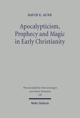 Aune |  Apocalypticism, Prophecy and Magic in Early Christianity | Buch |  Sack Fachmedien
