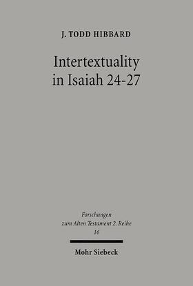 Hibbard |  Intertextuality in Isaiah 24-27 | Buch |  Sack Fachmedien