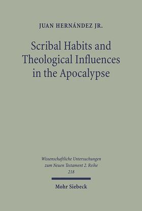 Hernandez / Hernández |  Scribal Habits and Theological Influences in the Apocalypse | Buch |  Sack Fachmedien