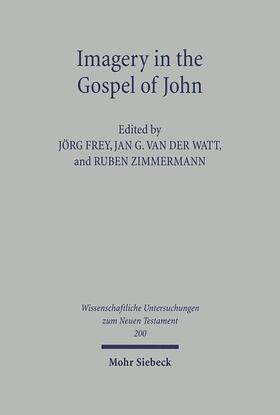 Frey / Watt / Zimmermann |  Imagery in the Gospel of John | Buch |  Sack Fachmedien