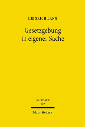 Lang |  Gesetzgebung in eigener Sache | Buch |  Sack Fachmedien