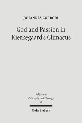 Corrodi Katzenstein |  God and Passion in Kierkegaard's Climacus | Buch |  Sack Fachmedien