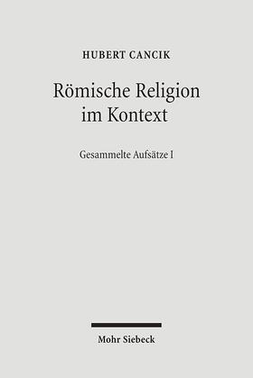 Cancik / Cancik-Lindemaier |  Römische Religion im Kontext | Buch |  Sack Fachmedien