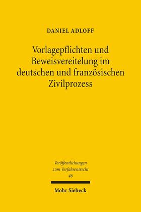 Adloff |  Vorlagepflichten und Beweisvereitelung im deutschen und französischen Zivilprozess | Buch |  Sack Fachmedien