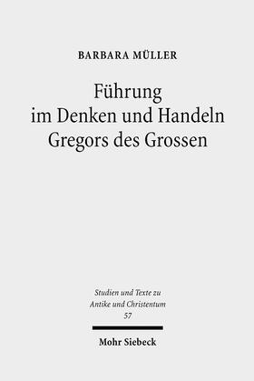 Müller |  Führung im Denken und Handeln Gregors des Großen | Buch |  Sack Fachmedien
