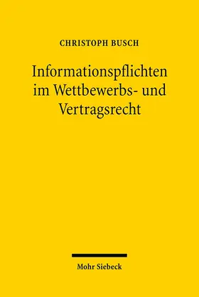 Busch |  Informationspflichten im Wettbewerbs- und Vertragsrecht | Buch |  Sack Fachmedien