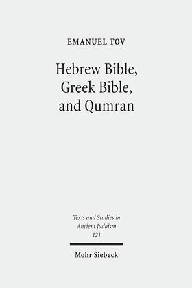 Tov |  Tov, E: Hebrew Bible, Greek Bible, and Qumran | Buch |  Sack Fachmedien