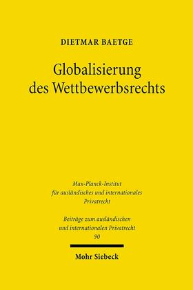 Baetge |  Globalisierung des Wettbewerbsrechts | Buch |  Sack Fachmedien