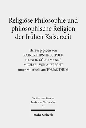 Görgemanns / Albrecht / Hirsch-Luipold |  Religiöse Philosophie und philosophische Religion der frühen Kaiserzeit | Buch |  Sack Fachmedien