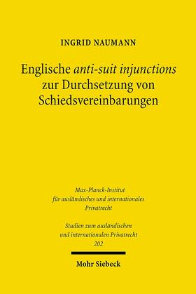 Naumann |  Englische anti-suit injunctions zur Durchsetzung von Schiedsvereinbarungen | Buch |  Sack Fachmedien