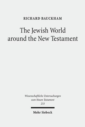Bauckham |  The Jewish World around the New Testament | Buch |  Sack Fachmedien