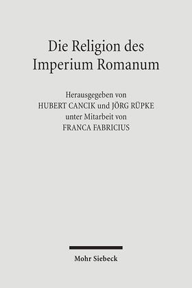 Cancik / Rüpke |  Die Religion des Imperium Romanum | Buch |  Sack Fachmedien
