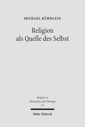 Kühnlein |  Kühnlein, M: Religion als Quelle des Selbst | Buch |  Sack Fachmedien